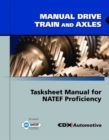 Manual Drive Train and Axles Tasksheet Manual for NATEF Proficiency - Book