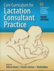 Core Curriculum For Lactation Consultant Practice - Book
