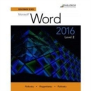 Benchmark Series: Microsoft (R) Word 2016 Level 2 : Text - Book