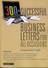300+ Successful Business Letters for All Occasions - Book