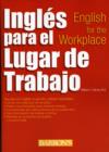 Ingles para el lugar de trabajo: English for the Workplace - Book