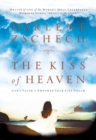 The Kiss of Heaven : God's Favor to Empower Your Life Dream - Book