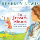 In Jesse`s Shoes - Appreciating Kids with Special Needs - Book
