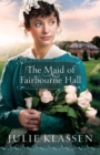 The Maid of Fairbourne Hall - Book