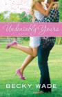 Undeniably Yours - Book