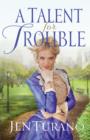 A Talent for Trouble - Book
