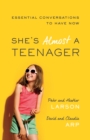 She's Almost a Teenager : Essential Conversations to Have Now - Book