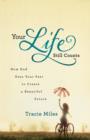 Your Life Still Counts : How God Uses Your Past to Create a Beautiful Future - Book