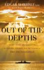 Out of the Depths : An Unforgettable WWII Story of Survival, Courage, and the Sinking of the USS Indianapolis - Book