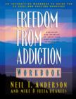 Freedom from Addiction Workbook – Breaking the Bondage of Addiction and Finding Freedom in Christ - Book