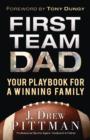 First Team Dad : Your Playbook for a Winning Family - Book