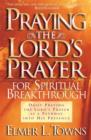 Praying the Lord`s Prayer for Spiritual Breakthrough - Book