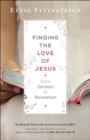 Finding the Love of Jesus from Genesis to Revelation - Book