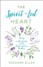 The Spirit-Led Heart - Living a Life of Love and Faith without Borders - Book
