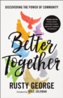 Better Together : Discover the Power of Community - Book