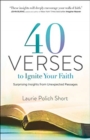 40 Verses to Ignite Your Faith - Surprising Insights from Unexpected Passages - Book