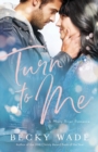 Turn to Me - Book