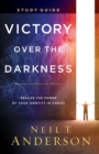 Victory Over the Darkness Study Guide - Realize the Power of Your Identity in Christ - Book