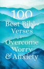 100 Best Bible Verses to Overcome Worry and Anxiety - Book