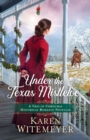 Under the Texas Mistletoe - A Trio of Christmas Historical Romance Novellas - Book
