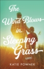 The Wind Blows in Sleeping Grass - Book