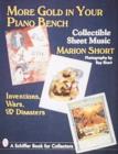 More Gold in Your Piano Bench : Collectible Sheet Music--Inventions, Wars, & Disasters - Book