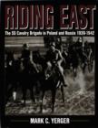 Riding East : The SS Cavalry Brigade in Poland and Russia 1939-1942 - Book