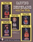 Carving Desperados with Tom Wolfe - Book