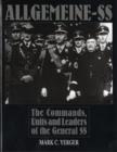 Allgemeine-SS: The Commands, Units and Leaders of the General SS - Book