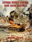 German Remote-Control Tank Units 1943-1945 - Book