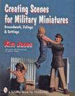 Creating Scenes for Military Miniatures: Groundwork, Foliage, and Settings - Book