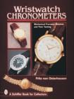 Wristwatch Chronometers: Mechanical Precision Watches and Their Testing - Book