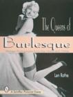 The Queens of Burlesque : Vintage Photographs from the 1940s and 1950s - Book