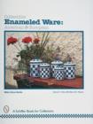 Collectible Enameled Ware : American & European - Book