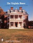 The Virginia House : A Home for Three Hundred Years - Book