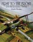 First to the Front : The Aerial Adventures of 1st Lt. Waldo Heinrichs and the 95th Aero Squadron 1917-1918 - Book