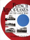 French Aeroplanes Before the Great War - Book