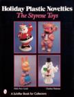 Holiday Plastic Novelties: Styrene Toys - Book