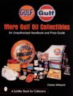 More Gulf Oil Collectibles: An Unauthorized Handbook and Price Guide - Book