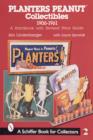 Planters Peanut Collectibles, 1906-1961:  A Handbook with Revised Price Guide - Book