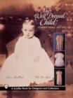 Well-Dressed Child: Childrens Clothing 1820s-1950s - Book