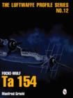 Luftwaffe Profile Series No.12 : Focke-Wulf Ta 154 - Book