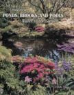 Creating Ponds, Brooks, and Pools : Water in the Garden - Book