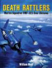 Death Rattlers : Marine Squadron VMF-323 over Okinawa - Book