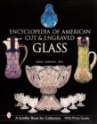 The Encyclopedia of American Cut and Engraved Glass - Book