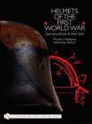 Helmets of the First World War : Germany, Britain & their Allies - Book