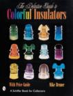 The Definitive Guide to Colorful Insulators - Book