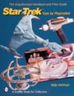 Unauthorized Handbook and Price Guide to Star Trek Toys by Playmates - Book