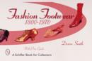 Fashion Footwear: 1800-1970 : 1800-1970 - Book