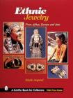Ethnic Jewelry : from Africa, Europe, & Asia - Book